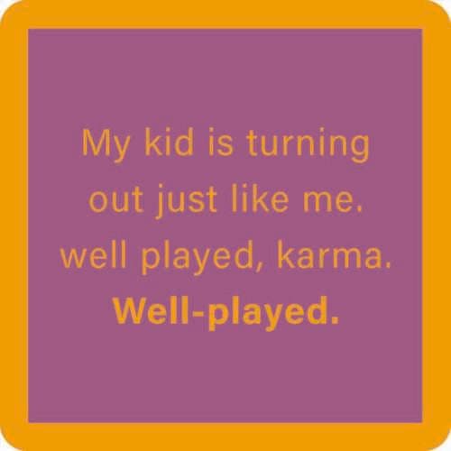Dom Coaster • Well Played Karma